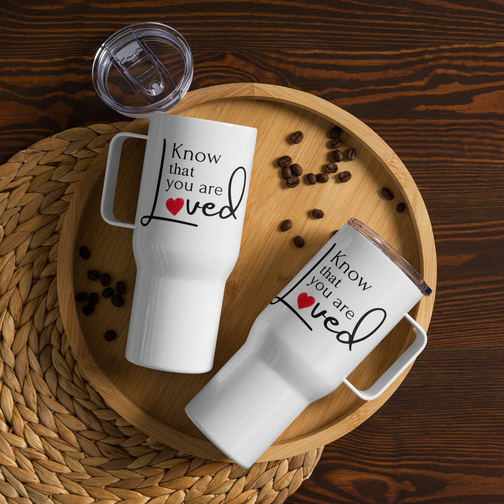 Know that you are loved - Travel mug with a handle
