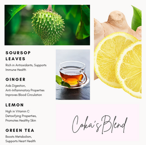 Coka's Blend Tea- Soursop Leaf, Ginger, Lemon Green Tea